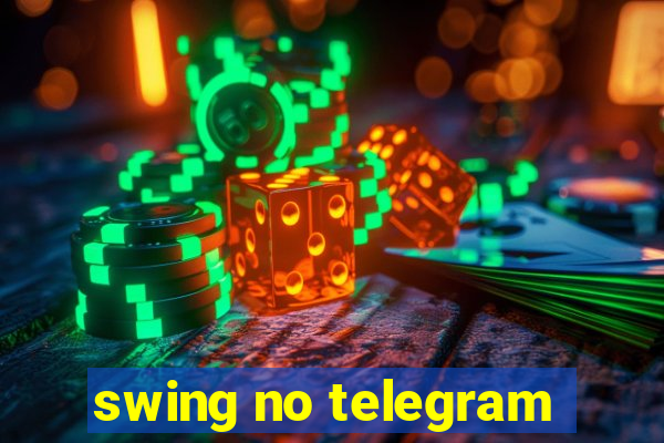 swing no telegram